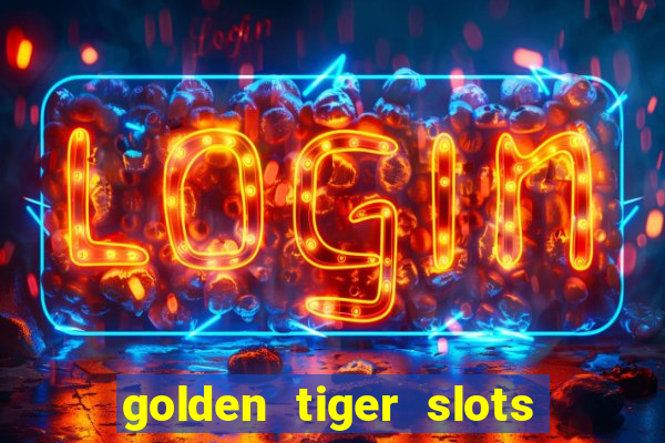 golden tiger slots - slot game