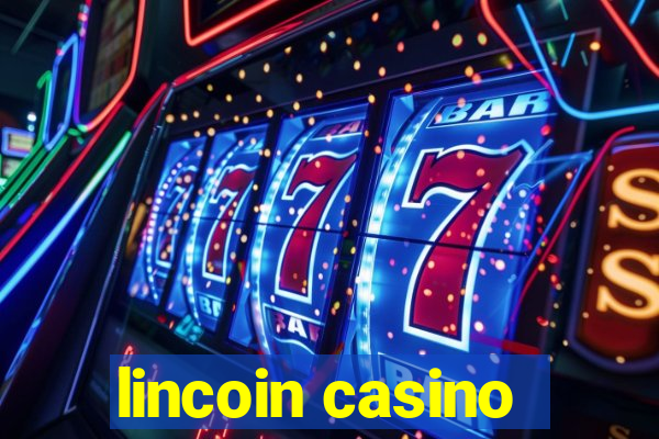 lincoin casino