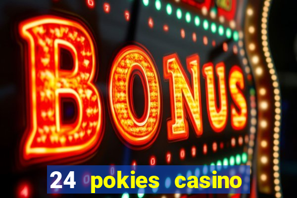 24 pokies casino sister sites