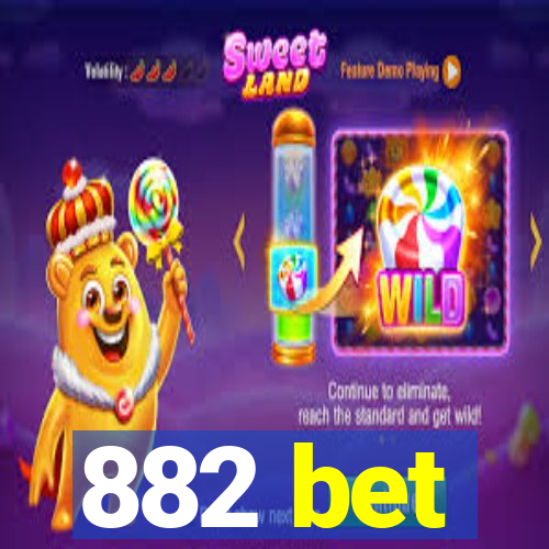 882 bet