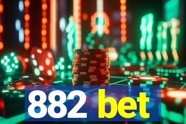 882 bet