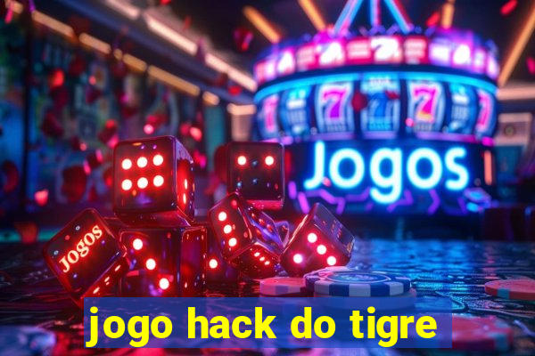 jogo hack do tigre