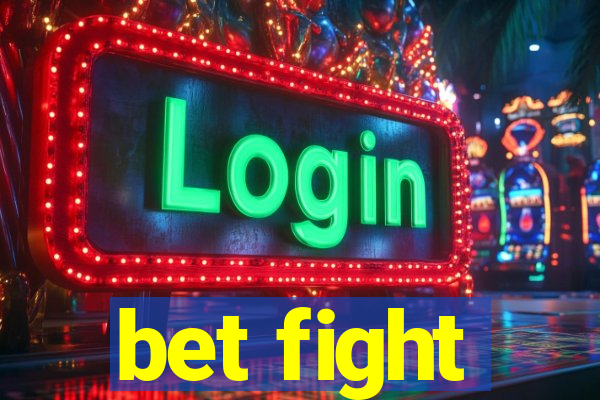 bet fight