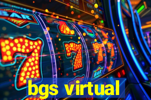 bgs virtual