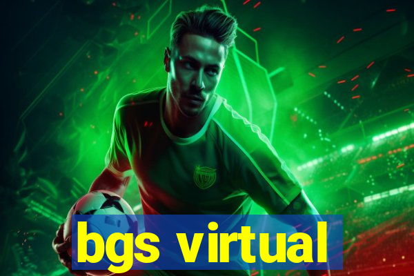 bgs virtual