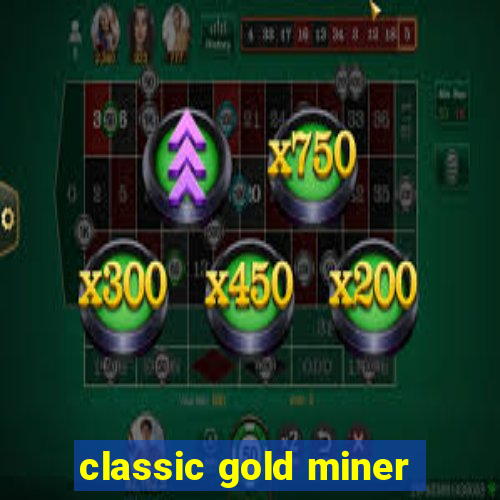 classic gold miner