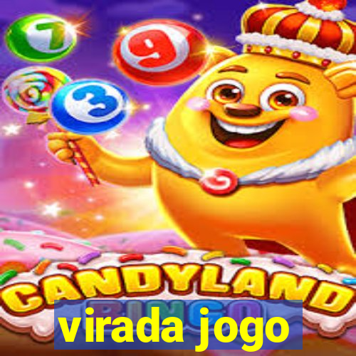 virada jogo