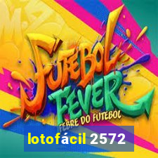 lotofácil 2572