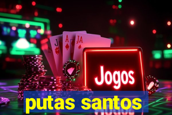 putas santos