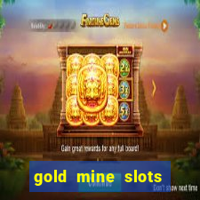 gold mine slots for real money