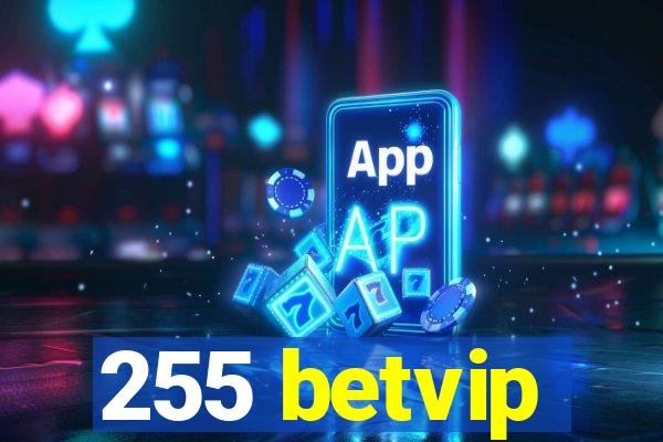 255 betvip