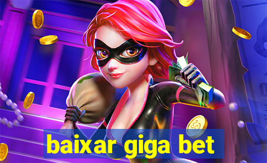 baixar giga bet