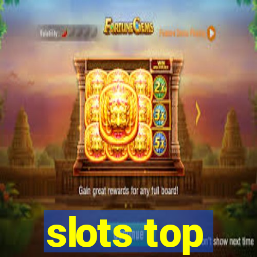 slots top