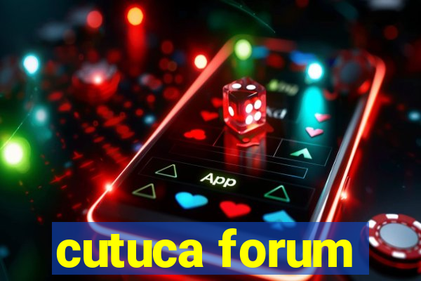 cutuca forum