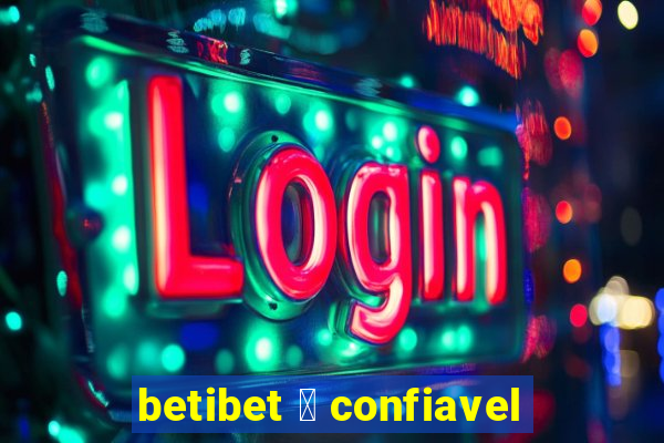 betibet 茅 confiavel