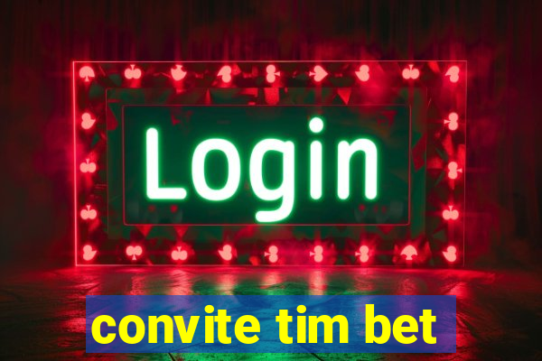 convite tim bet