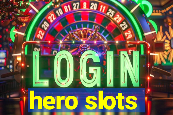 hero slots