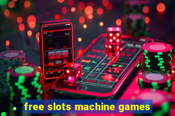 free slots machine games