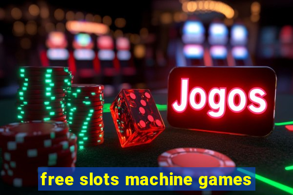 free slots machine games