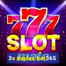 3x duplas bet365