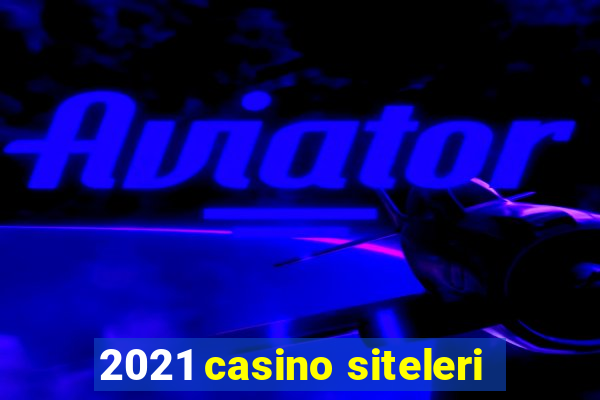 2021 casino siteleri