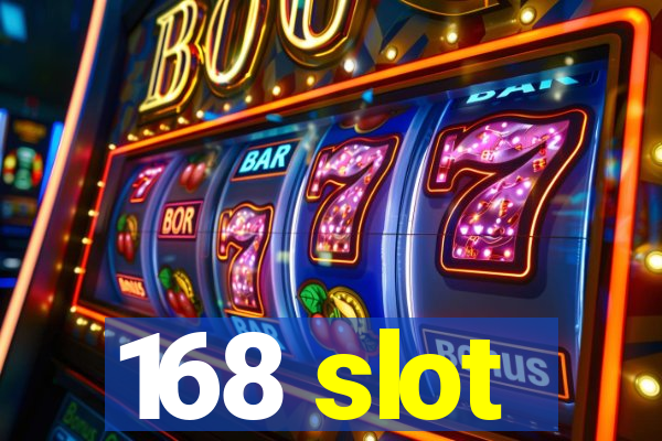 168 slot