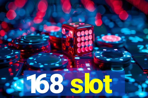 168 slot