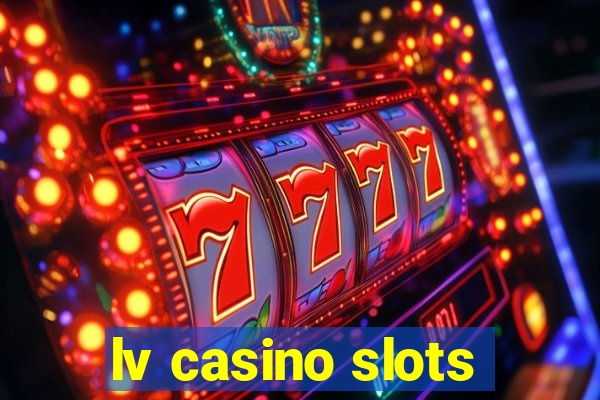 lv casino slots