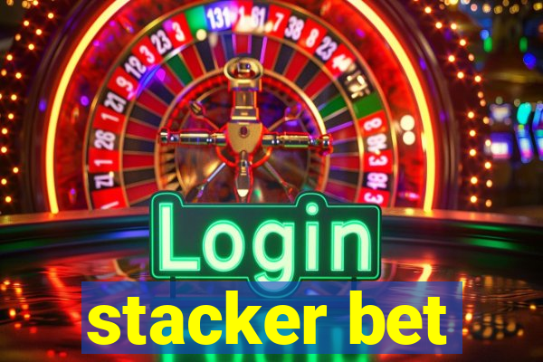 stacker bet