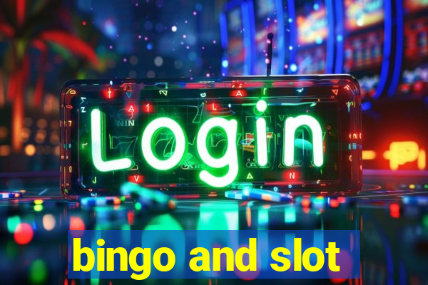 bingo and slot