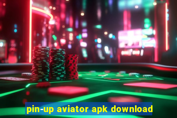 pin-up aviator apk download