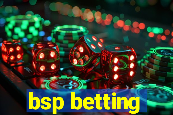 bsp betting