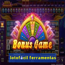 lotofácil ferramentas