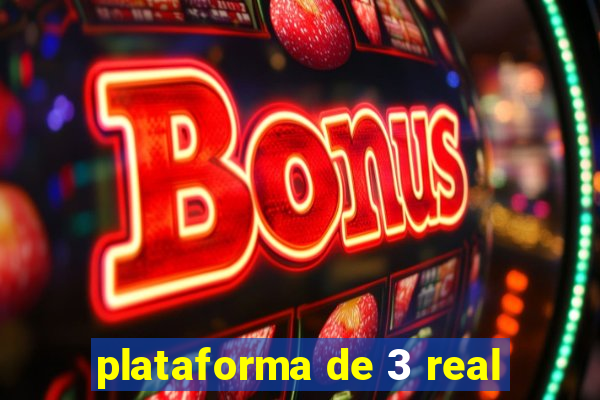 plataforma de 3 real