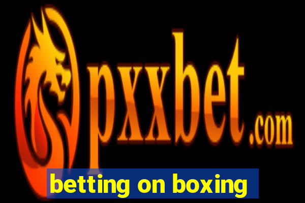 betting on boxing