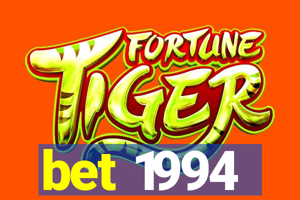 bet 1994