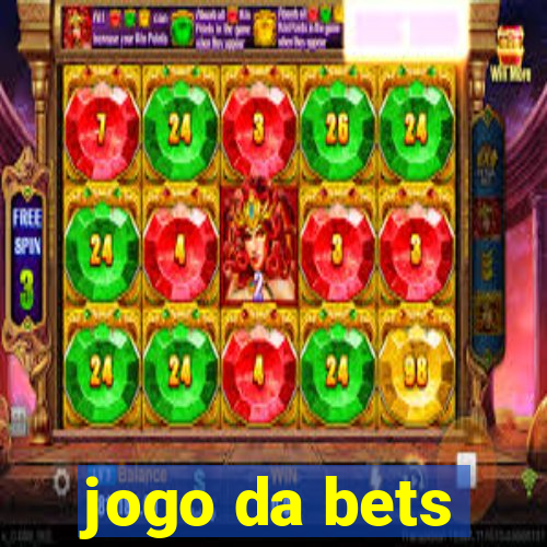 jogo da bets