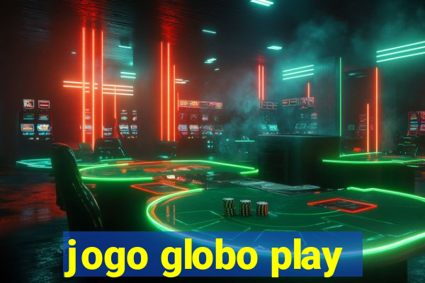 jogo globo play