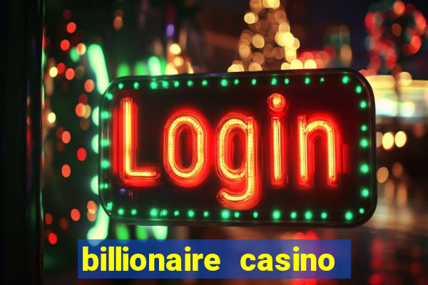 billionaire casino slot games