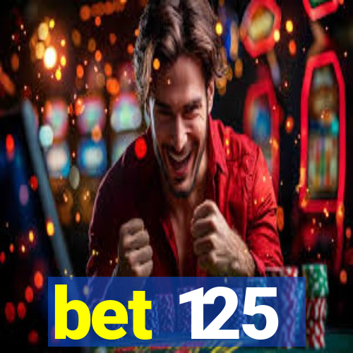 bet 125