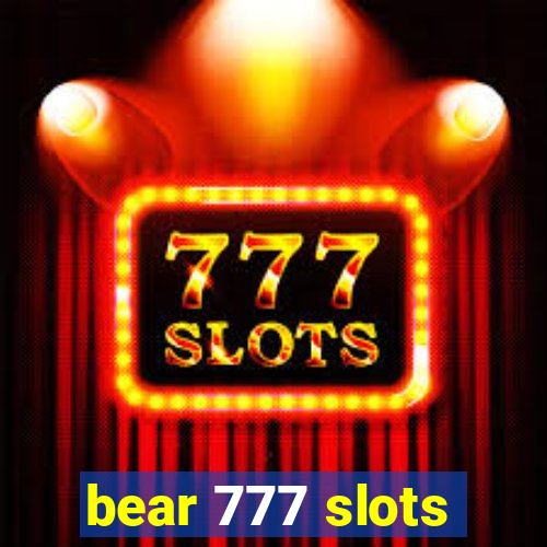 bear 777 slots