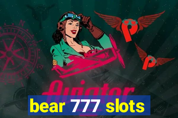 bear 777 slots