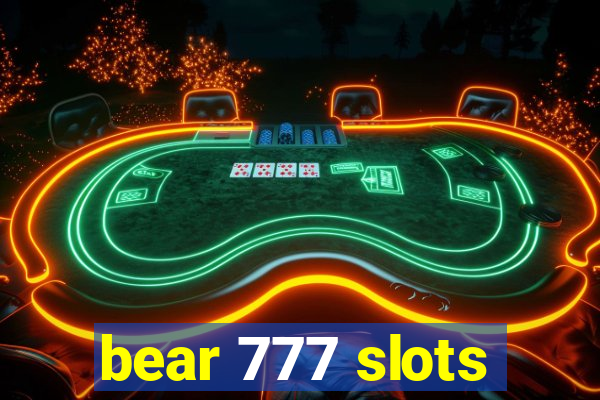 bear 777 slots