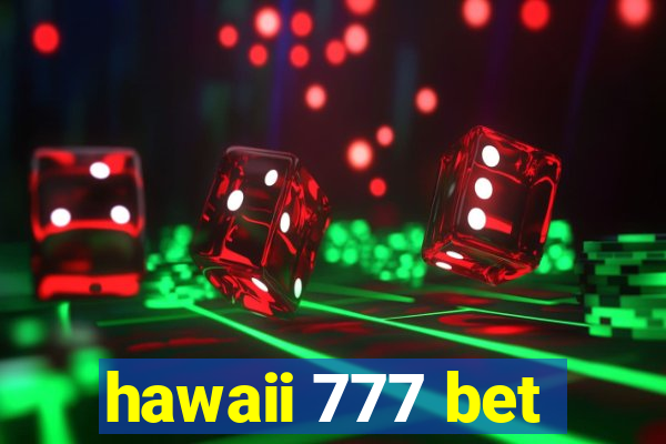 hawaii 777 bet