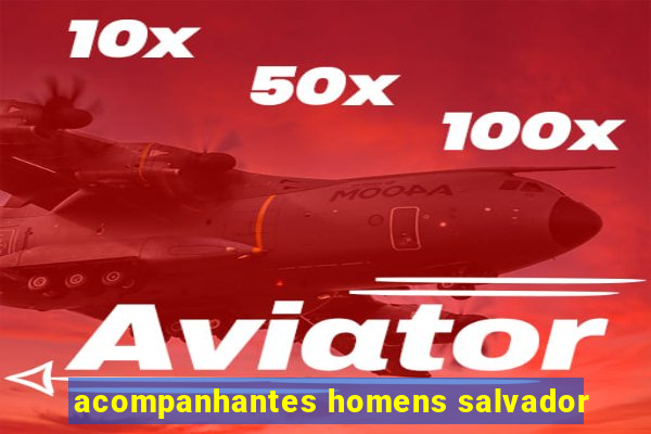 acompanhantes homens salvador