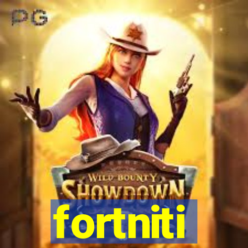 fortniti