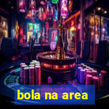 bola na area