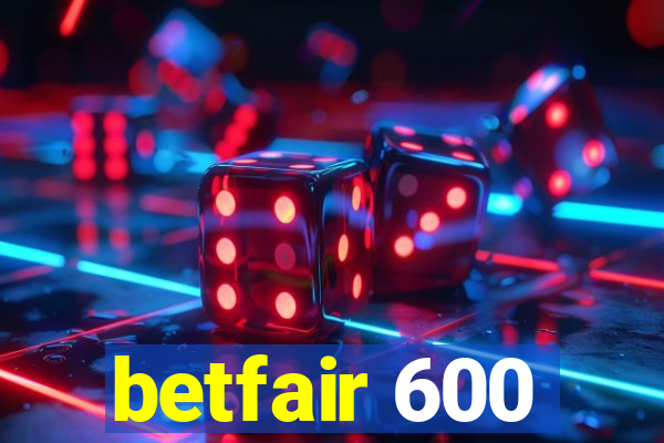 betfair 600