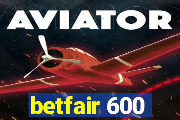 betfair 600