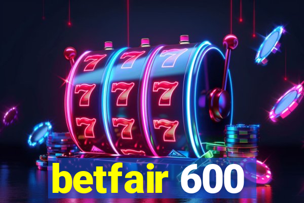 betfair 600